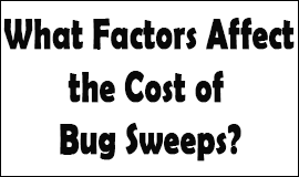 Bug Sweeping Cost Factors in Wilmslow